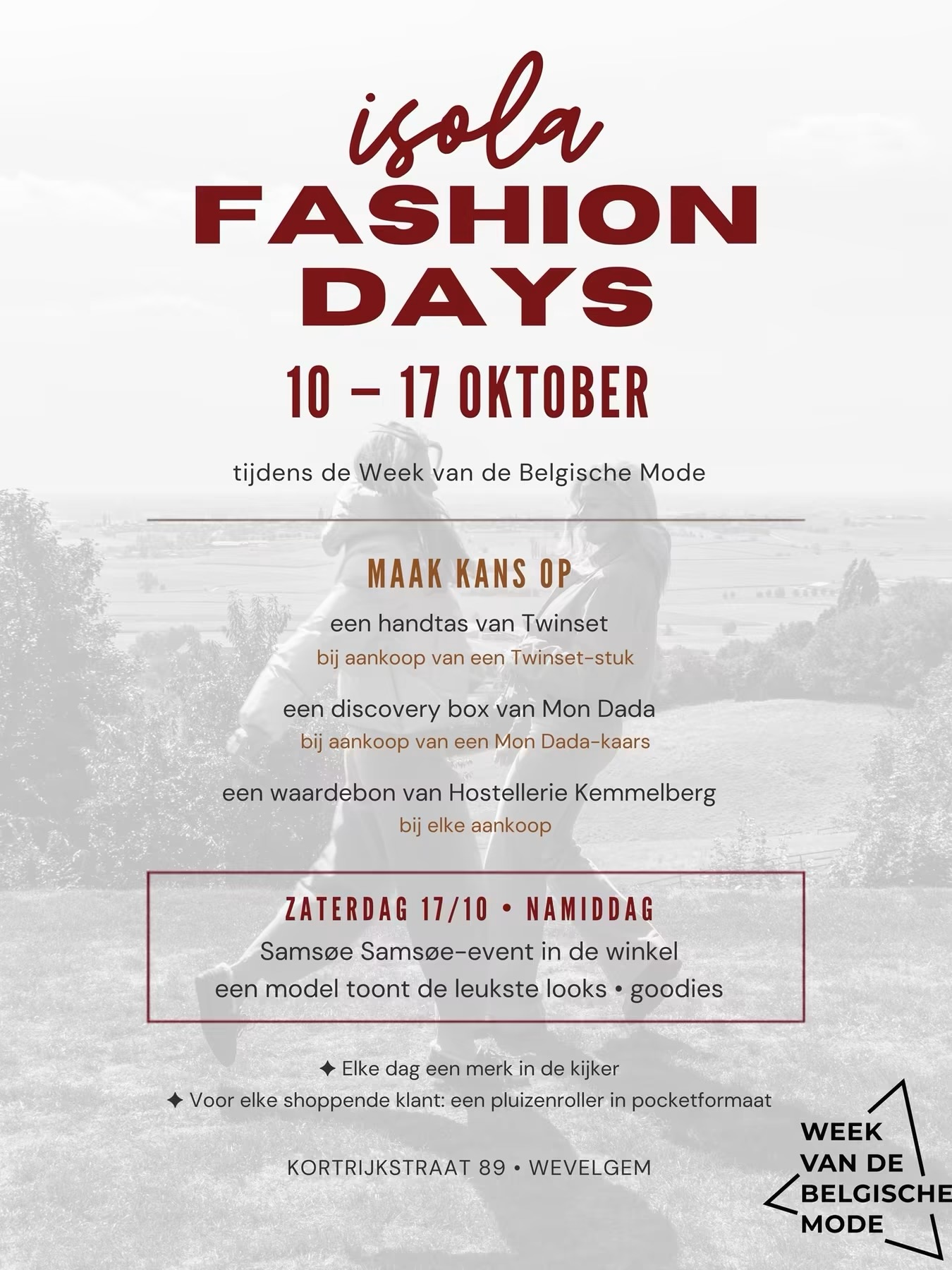 ✨ ISOLA FASHION DAYS ✨
Van zaterdag 10 t.e.m. zaterdag 17 oktober vieren we de nieuwe collectie, en dat net tijdens de Week van de Belgische Mode 🇧🇪
Maak kans op:
👜 een handtas van Twinset, bij aankoop van een Twinset-stuk
🕯️ een discovery box van Mon Dada, bij aankoop van een Mon Dada-kaars
🌳een waardebon van Hostellerie Kemmelberg, bij elke aankoop
🏷️ Elke dag zetten we een ander merk in de kijker. Hou onze socials in de gaten!
🧶 Elke shoppende klant krijgt een Isola-pluizenroller in pocketformaat.
📸 Zaterdagnamiddag 17/10: Samsøe Samsøe-event in de winkel, met een model dat de leukste looks showt en heel wat goodies.
Tot in de winkel! 🤎
📍 Kortrijkstraat 89, Wevelgem
#isolafashion #fashiondays #weekvandebelgischemode #shopsmall #event